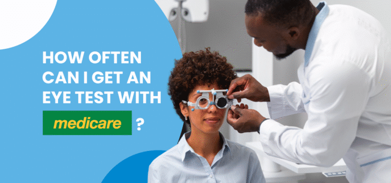 How Often Can I Get an Eye Test with Medicare?